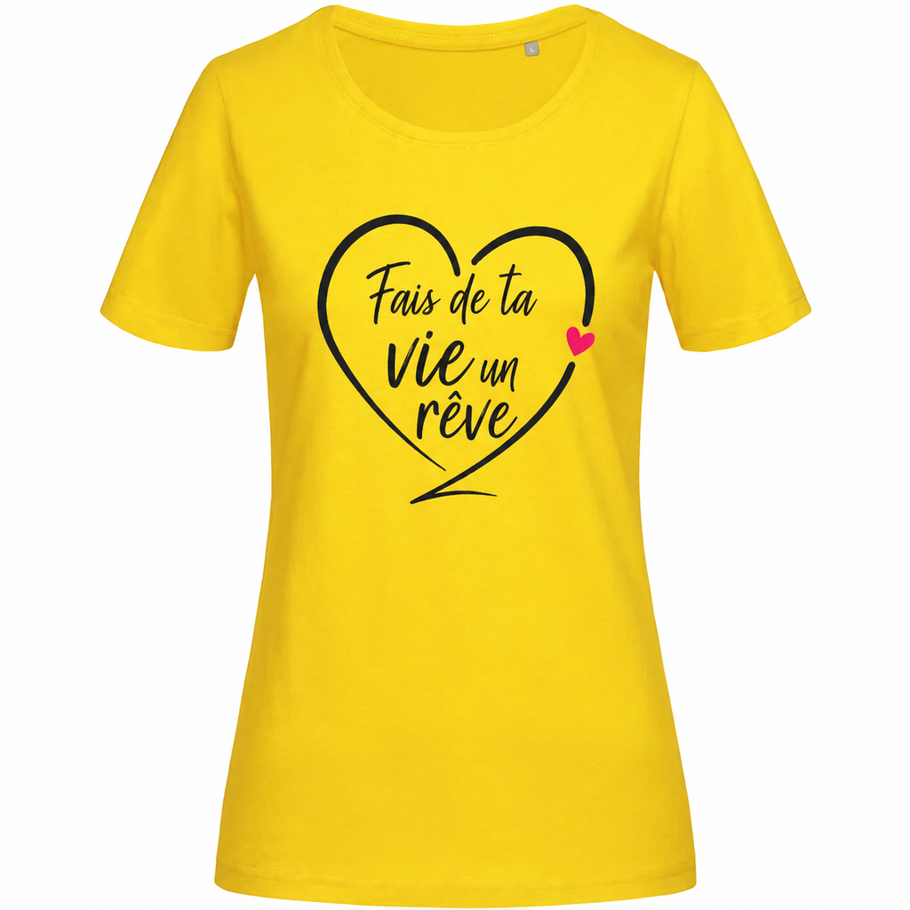 T-shirt femme jaune Fais de ta Vie un Rêve : cœur et slogan, col rond