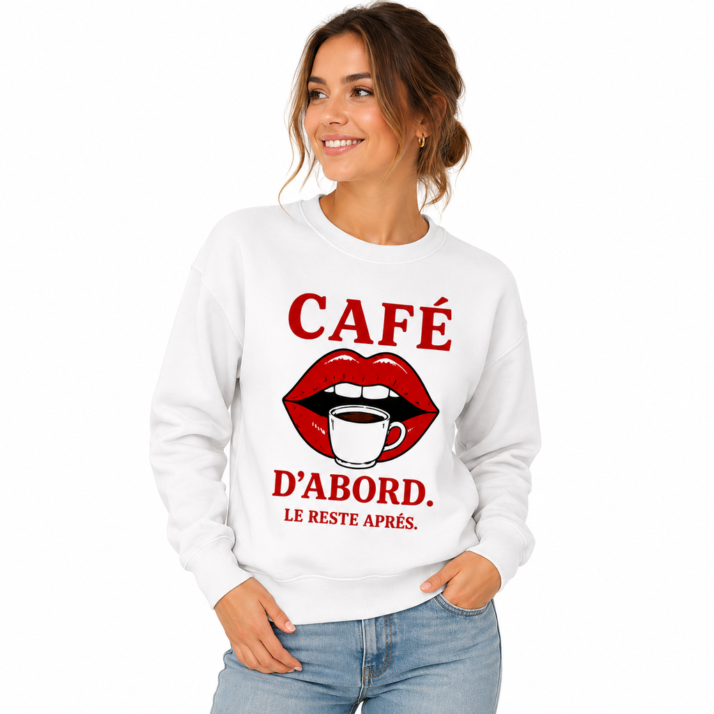 Sweat Café d'Abord, sweat femme imprimé en France