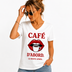 T-shirt femme Café d'Abord : tasse de café et slogan humoristique Café d'Abord